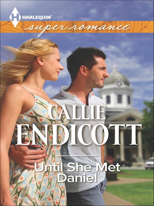 Title details for Until She Met Daniel by Callie Endicott - Available